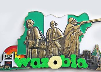 The Wazobia Trifecta and the Rest of the Citizens: Is One Nigeria a Myth?