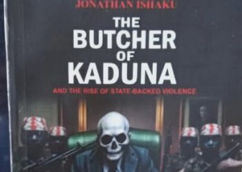 “The Butcher of Kaduna and the Rise of State-Backed Violence”
